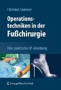 Operationstechniken in Der Fu Chirurgie: Eine Praktische Op-Anleitung