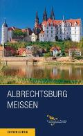 Albrechtsburg Meissen (Saxony's Finest Palaces, Castles and Gar)