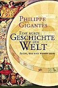 Eine Kurze Geschichte Der Welt Alles Was Man Wissen Muss