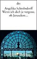 Wenn Ich Dich Je Vergesse Oh Jerusalem