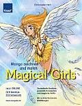 Manga Zeichnen Und Malen. Magical Girls