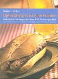 Die Bratwurst Ist Eine Fränkin