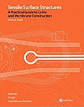 Tensile Surface Structures: A Practical Guide to Cable and Membrane Construction