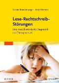 Lese-Rechtschreib-Stör: Eine Modellorientierte Diagnostik Mit Therapieansatz