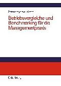 Betriebsvergleiche Und Benchmarking Für Die Managementpraxis