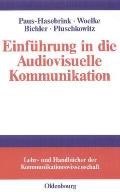 Einführung in Die Audiovisuelle Kommunikation