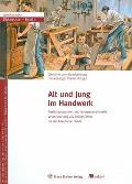 Alt Und Jung IM Handwerk
