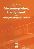 Strömungslehre, Gasdynamik Und Aerodynamisches Laboratorium