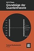 Grundzuge Der Quantentheorie: Mit Exemplarischen Anwendungen (Teubner Studienb Cher Physik) Cover