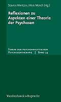 Forum Der Psychoanalytischen Psychosentherapie #24: Reflexionen Zu Aspekten Einer Theorie Der Psychosen