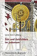 Judische Religion, Geschichte Und Kultur #10: Zeit Und Zeitlichkeit Im Judentum: Aus Dem Franzosischen Von Marianne Muhlenberg
