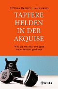 Tapfere Helden in Der Akquise