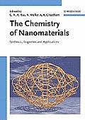 The Chemistry of Nanomaterials: Synthesis, Properties and Applications