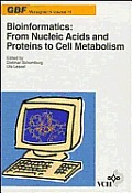 Bioinformatics: From Nucleic Acids and Proteins to Cell Metabolism