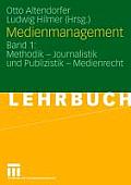 Medienmanagement: Band 1: Methodik - Journalistik Und Publizistik - Medienrecht