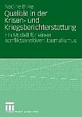 Qualität in Der Krisen- Und Kriegsberichterstattung