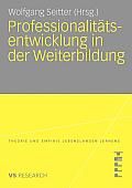 Professionalit Tsentwicklung in Der Weiterbildung (Theorie Und Empirie Lebenslangen Lernens)