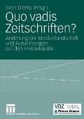 Quo Vadis Zeitschriften?: Nderung Der Medienlandschaft Und Auswirkungen Auf Den Pressek Ufer