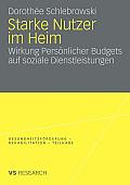 Starke Nutzer Im Heim: Wirkung Pers Nlicher Budgets Auf Soziale Dienstleistungen (Gesundheitsf Rderung - Rehabilitation - Teilhabe)