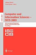 Lecture Notes in Computer Science #2869: Computer and Information Sciences -- Iscis 2003: 18th International Symposium, Antalya, Turkey, November 3-5, 2003, Proceedings Cover