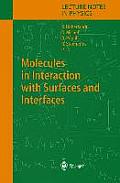 Lecture Notes in Physics, #634: Molecules in Interaction with Surfaces and Interfaces