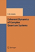 Coherent Dynamics of Complex Quantum Systems (Texts and Monographs in Physics)