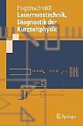 Lasermesstechnik: Diagnostik Der Kurzzeitphysik (Springer-Lehrbuch)