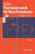 Thermodynamik Fa1/4r Maschinenbauer: Grundlagen Fa1/4r Die Praxis (Springer-Lehrbuch)