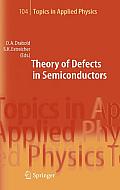 Topics in Applied Physics #104: Theory of Defects in Semiconductors