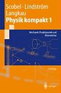 Physik Kompakt 1: Mechanik, Fluiddynamik Und Warmelehre (Springer-Lehrbuch)