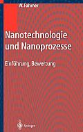 Nanotechnologie Und Nanoprozesse: Einfuhrung, Bewertung