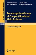 Lecture Notes in Mathematics #1439: Automorphism Groups of Compact Bordered Klein Surfaces: A Combinatorial Approach