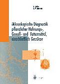 Mikroskopische Diagnostik Pflanzlicher Nahrungs-, Genu- Und Futtermittel Einschlielich Gewurze