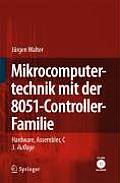 Mikrocomputertechnik Mit der 8051-Controller-Familie: Hardware, Assembler, C