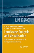 Landscape Analysis and Visualisation: Spatial Models for Natural Resource Management and Planning