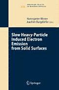 Springer Tracts in Modern Physics #225: Slow Heavy-Particle Induced Electron Emission from Solid Surfaces