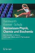 Basiswissen Physik, Chemie Und Biochemie: Vom Atom Bis Zur Atmung - F??r Biologen, Mediziner Und Pharmazeuten
