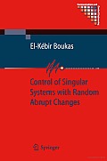 Control of Singular Systems with Random Abrupt Changes Cover