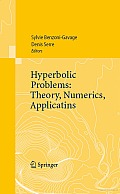 Hyperbolic Problems: Theory, Numerics, Applications: Proceedings of the Eleventh International Conference on Hyperbolic Problems Held in Ecole Normale Supérieure, Lyon, July 17-21, 2006