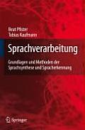 Sprachverarbeitung: Grundlagen Und Methoden Der Sprachsynthese Und Spracherkennung (Springer-Lehrbuch)