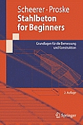 Stahlbeton for Beginners: Grundlagen Fa1/4r Die Bemessung Und Konstruktion (Springer-Lehrbuch)