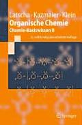 Organische Chemie: Chemie-Basiswissen II (Springer-Lehrbuch)