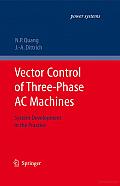 Vector Control of Three-Phase AC Machines: System Development in the Practice
