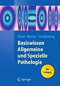 Basiswissen Allgemeine Und Spezielle Pathologie (Springer-Lehrbuch)