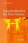 Entscheidbarkeit Bei Petri Netzen: Aoeberblick Und Kompendium (Examen.Press)