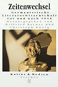 Zeitenwechsel Germanistische Literaturwissenschaft Vor Und Nach 1945