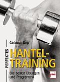 Perfektes Hanteltraining
