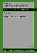 La Gramatica De La Poesia / the Grammar of Poetry