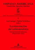 La Reinvencion de Latinoamerica: Enfoques Interdisciplinarios Desde Las DOS Orillas