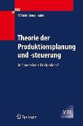 Theorie Der Produktionsplanung Und -Steuerung: Im Sommer Keine Kirschpralinen? (VDI-Buch)